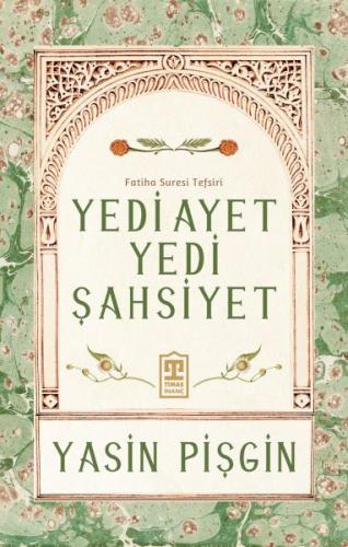 Yedi Ayet Yedi Şahsiyet & Fatiha Suresi Tefsiri - Yasin Pişgin - Timaş