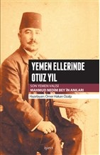 Yemen Ellerinde Otuz Yıl - Mahmud Nedim Bey - İşaret Yayınları