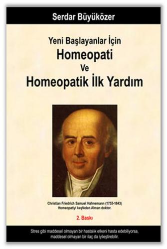 Yeni Başlayanlar İçin Homeopati ve Homeopatik İlk Yardım - Serdar Büyü