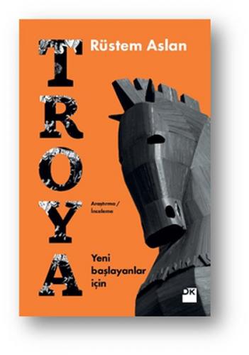 Troya - Rüstem Aslan - Doğan Kitap