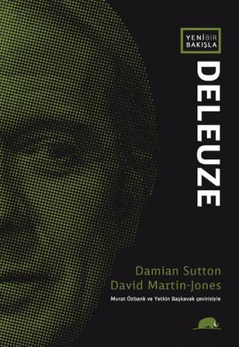 Yeni Bir Bakışla Deleuze - Damian Sutton - Kolektif Kitap