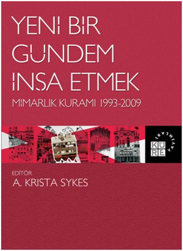 Yeni Bir Gündem İnşa Etmek - Kolektif - Küre Yayınları