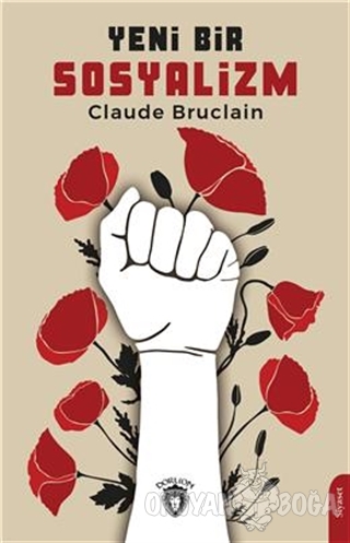 Yeni Bir Sosyalizm - Claude Bruclain - Dorlion Yayınevi