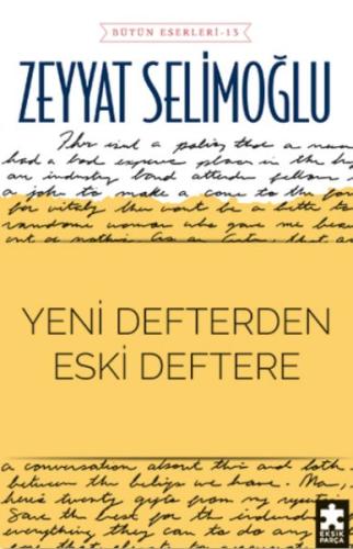 Yeni Defterden Eski Deftere - Zeyyat Selimoğlu - Eksik Parça Yayınları