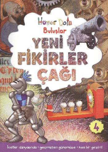 Hüner Dolu Buluşlar 4 - Yeni Fikirler Çağı - Gerry Bailey - Caretta Ya