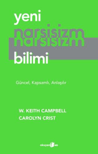 Yeni Narsisizm Bilimi - W. Keith Campbell - Okuyan Us Yayınları