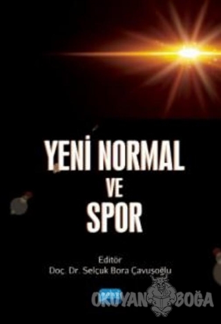 Yeni Normal ve Spor - Selçuk Bora Çavuşoğlu - Nobel Akademik Yayıncılı