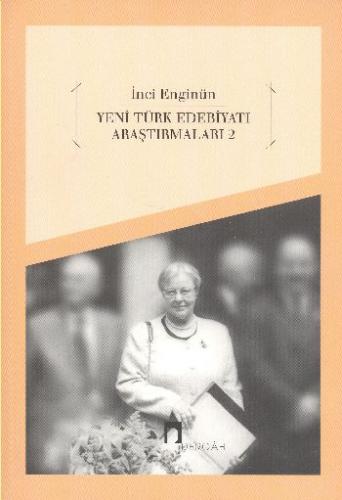 Yeni Türk Edebiyatı Araştırmaları - 2 - İnci Enginün - Dergah Yayınlar