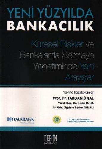 Yeni Yüzyılda Bankacılık - Targan Ünal - Derin Yayınları