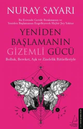 Yeniden Başlamanın Gizemli Gücü - Nuray Sayarı - Destek Yayınları