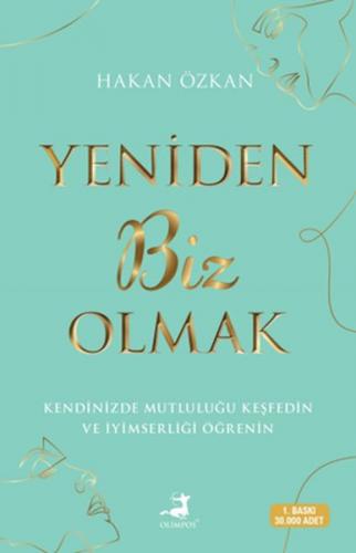 Yeniden Biz Olmak - Hakan Özkan - Olimpos Yayınları