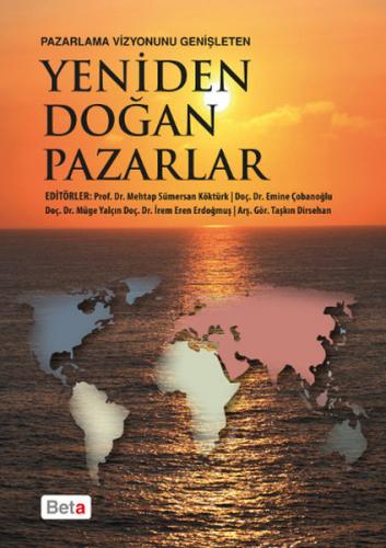 Pazarlama Vizyonunu Genişleten Yeniden Doğan Pazarlar - Emine Çobanoğl