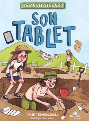 Yeraltı Sırları 1: Son Tablet - Demet Ekmekçioğlu - Kronik Kitap