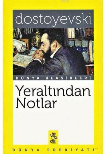 Yeraltından Notlar - Fyodor Mihayloviç Dostoyevski - Venedik Yayınları