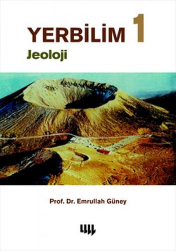 Yerbilim 1 - Jeoloji - Emrullah Güney - Literatür Yayıncılık - Akademi