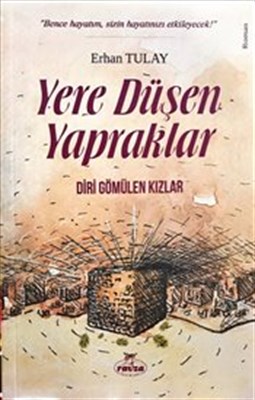 Yere Düşen Yapraklar - Erhan Tulay - Ravza Yayınları