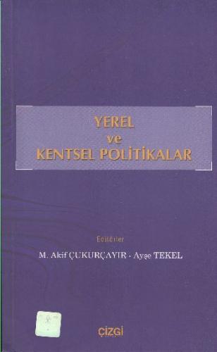 Yerel ve Kentsel Politikalar - Kolektif - Çizgi Kitabevi Yayınları