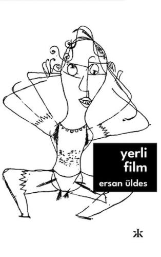 Yerli Film - Ersan Üldes - Kafka Yayınevi