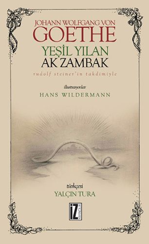 Yeşil Yılan Ak Zambak - Johann Wolfgang von Goethe - İz Yayıncılık