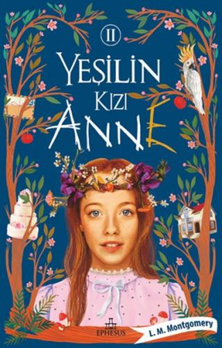 Yeşilin Kızı Anne 2 - L. M. Montgomery - Ephesus Yayınları