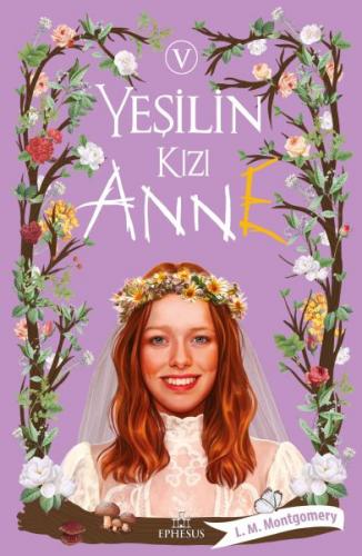 Yeşilin Kızı Anne 5 (Ciltli) - L. M. Montgomery - Ephesus Yayınları