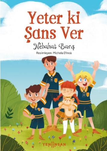 Yeter ki Şans Ver - Nebahat Barış - Yeni İnsan Yayınevi