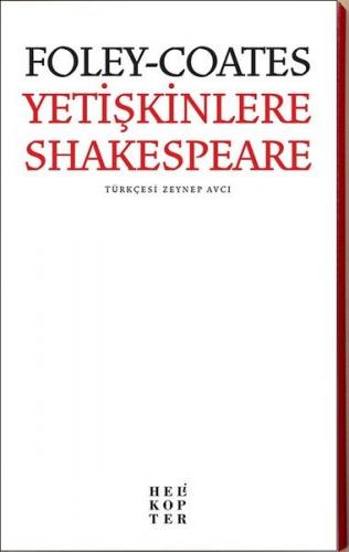 Yetişkinlere Shakespeare - Elizabeth Foley - Helikopter Yayınları