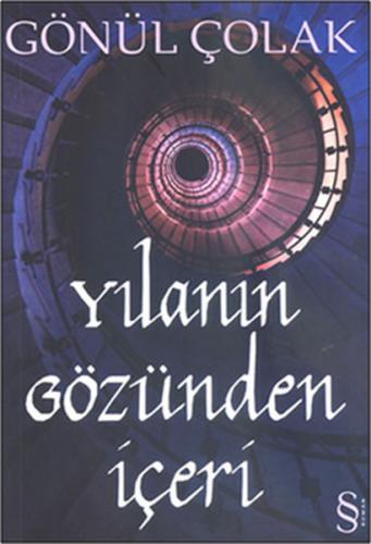 Yılanın Gözünden İçeri - Gönül Çolak - Everest Yayınları