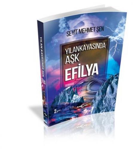 Yılankayasında Aşk Efilya - Seyit Mehmet Şen - Akçağ Yayınları