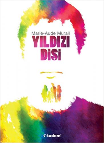 Yıldızı Dişi - Marie-Aude Murail - Tudem Yayınları