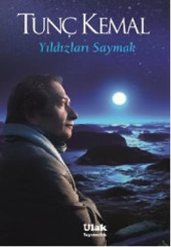 Yıldızları Saymak - Tunç Kemal - Ulak Yayıncılık