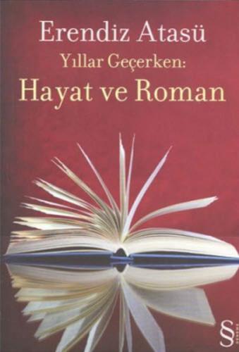 Hayat ve Roman - Erendiz Atasü - Everest Yayınları