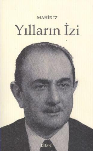 Yılların İzi - Mahir İz - Kitabevi Yayınları