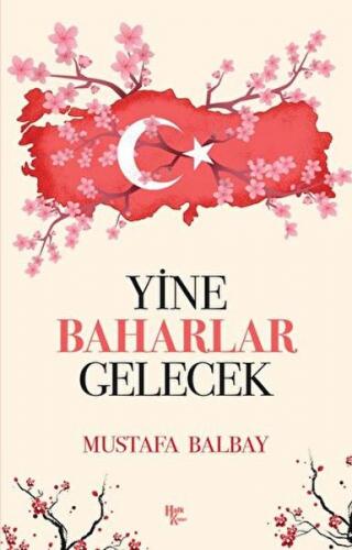 Yine Baharlar Gelecek - Mustafa Balbay - Halk Kitabevi