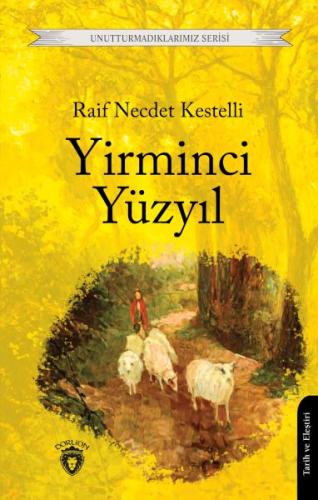 Yirminci Yüzyıl - Raif Necdet Kestelli - Dorlion Yayınları