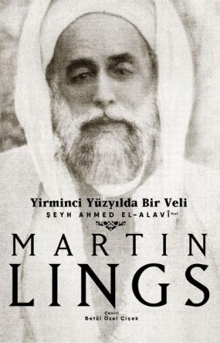 Yirminci Yüzyılda Bir Veli - Martin Lings - Sufi Kitap