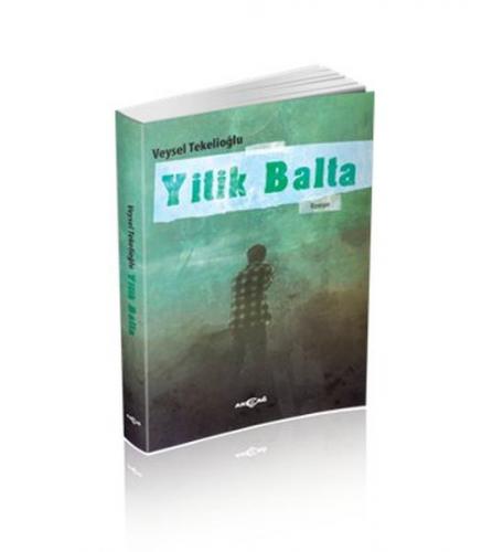 Yitik Balta - Veysel Tekelioğlu - Akçağ Yayınları