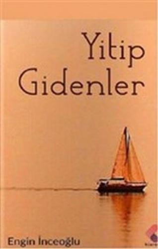 Yitip Gidenler - Engin İnceoğlu - Klaros Yayınları