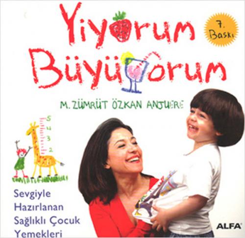 Yiyorum Büyüyorum - M. Zümrüt Özkan Anjuere - Alfa Yayınları