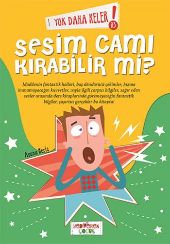 Yok Daha Neler! 3 : Sesim Cam Kırabilir mi? - Asena Meriç - Yediveren 