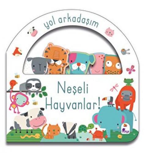 Yol Arkadaşım - Neşeli Hayvanlar Ciltli - Kolektif - İndigo Kitap