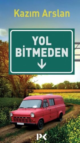 Yol Bitmeden - Kazım Arslan - Profil Kitap