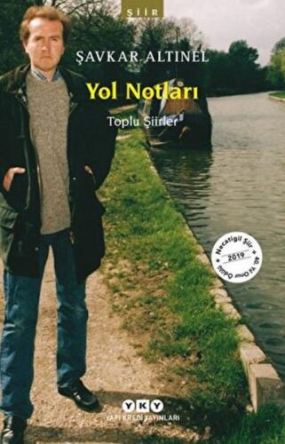 Yol Notları Toplu Şiirler - Şavkar Altınel - Yapı Kredi Yayınları