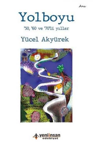 Yolboyu - Yücel Akyürek - Yeni İnsan Yayınevi