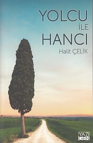 Yolcu İle Hancı - Halit Çelik - Yazıgen Yayınevi