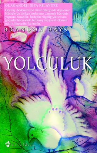 Yolculuk - Brandon Bays - Kuraldışı Yayınevi