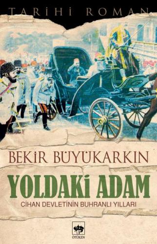 Yoldaki Adam - Bekir Büyükarkın - Ötüken Neşriyat