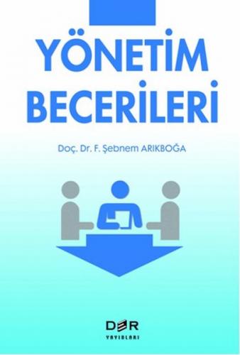 Yönetim Becerileri - F. Şebnem Arıkboğa - Der Yayınları