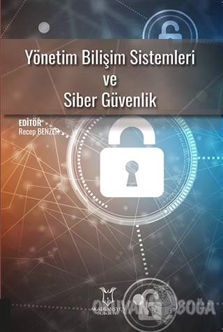 Yönetim Bilişim Sistemleri ve Siber Güvenlik - Recep Benzer - Akademis