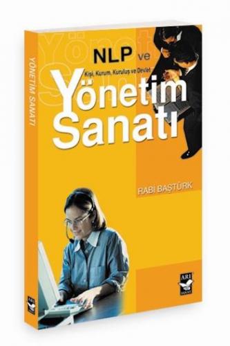 Yönetim Sanatı - Rabi Baştürk - Arı Sanat Yayınevi